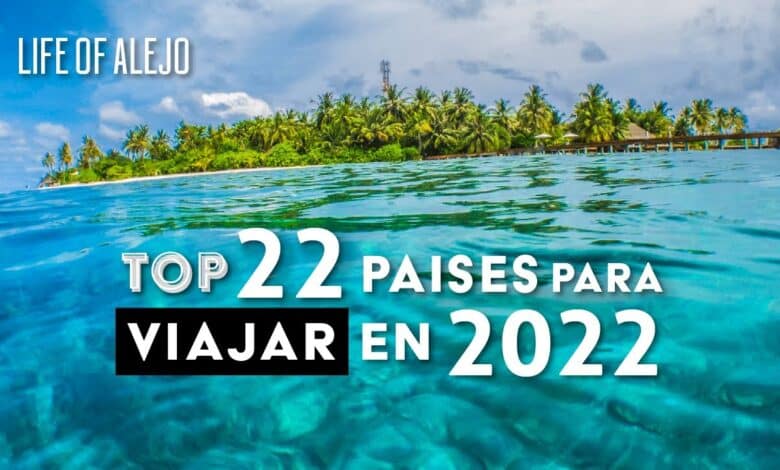 ¡Los 22 mejores países para viajar en 2022!  !  !