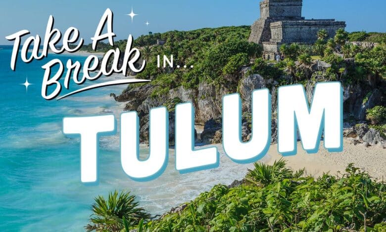 Cómo pasar las mejores vacaciones en Tulum, México